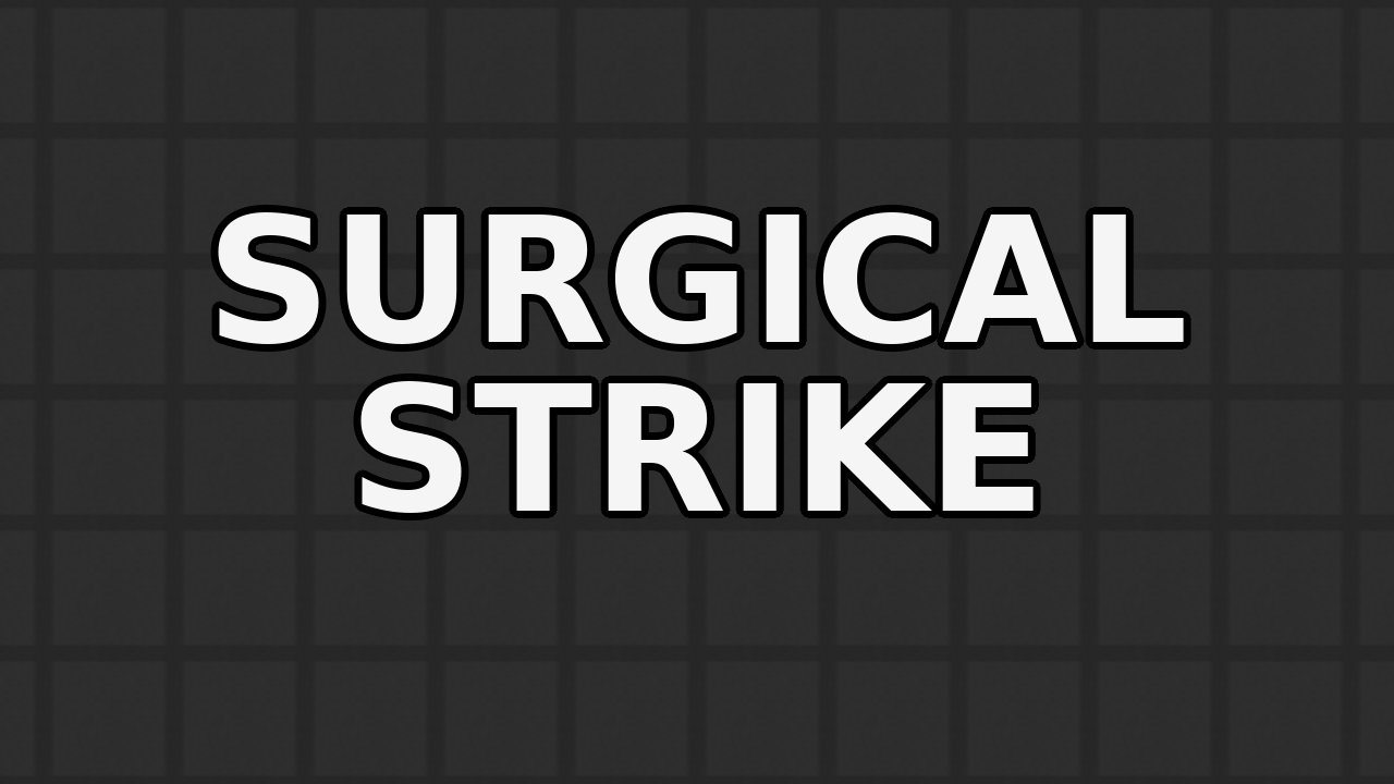 Surgical Strike
