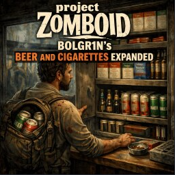Expanded Cigarettes, Beer and Chew by B0LGR1N – Project Zomboid Mod