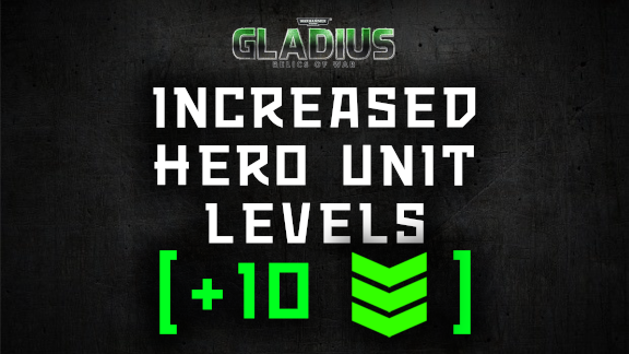 Increased Hero Unit Levels (+10)