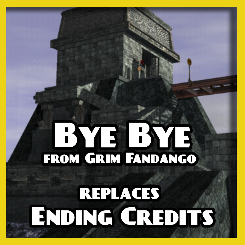 Bye Bye replaces Ending Credits (Grim Fandango Remastered OST)