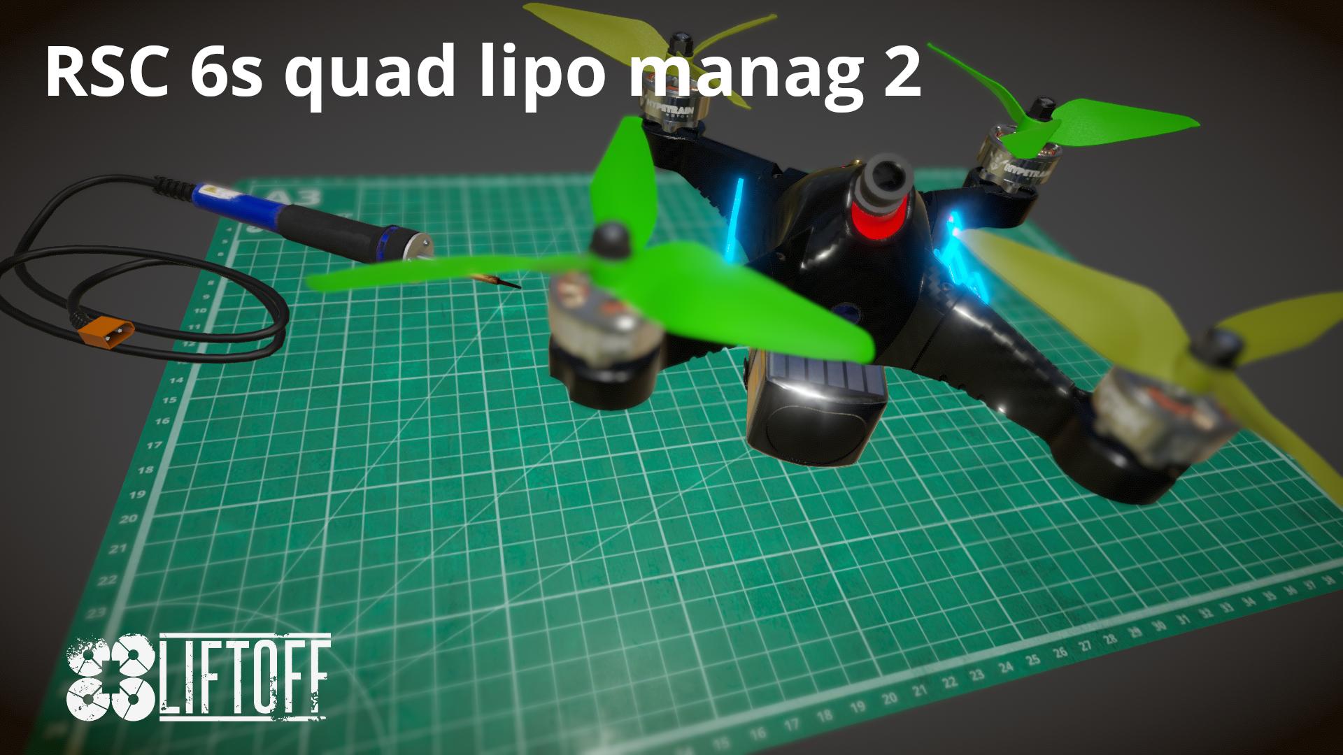 RSC 6s quad lipo manag 2