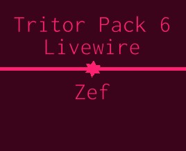 Tritor 6: Livewire