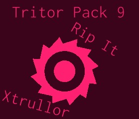 Tritor 9: Rip It