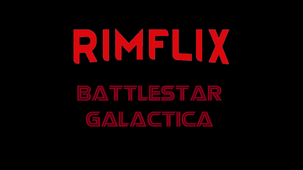 RimFlix - Battlestar Galactica