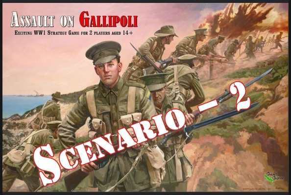 Assault on Gallipoli - Scenario 2