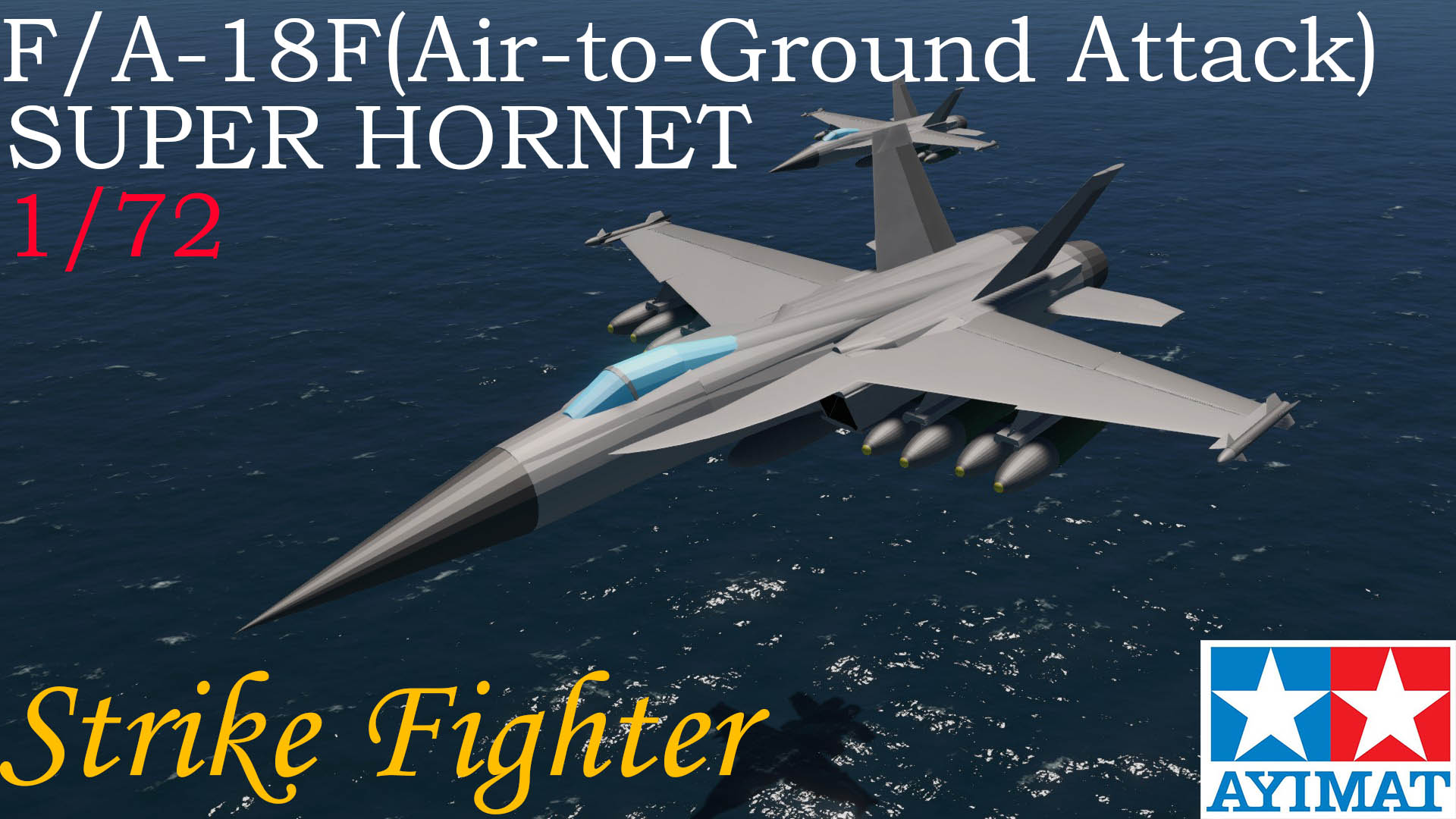 F/A-18F(Air-to-Ground Attack)