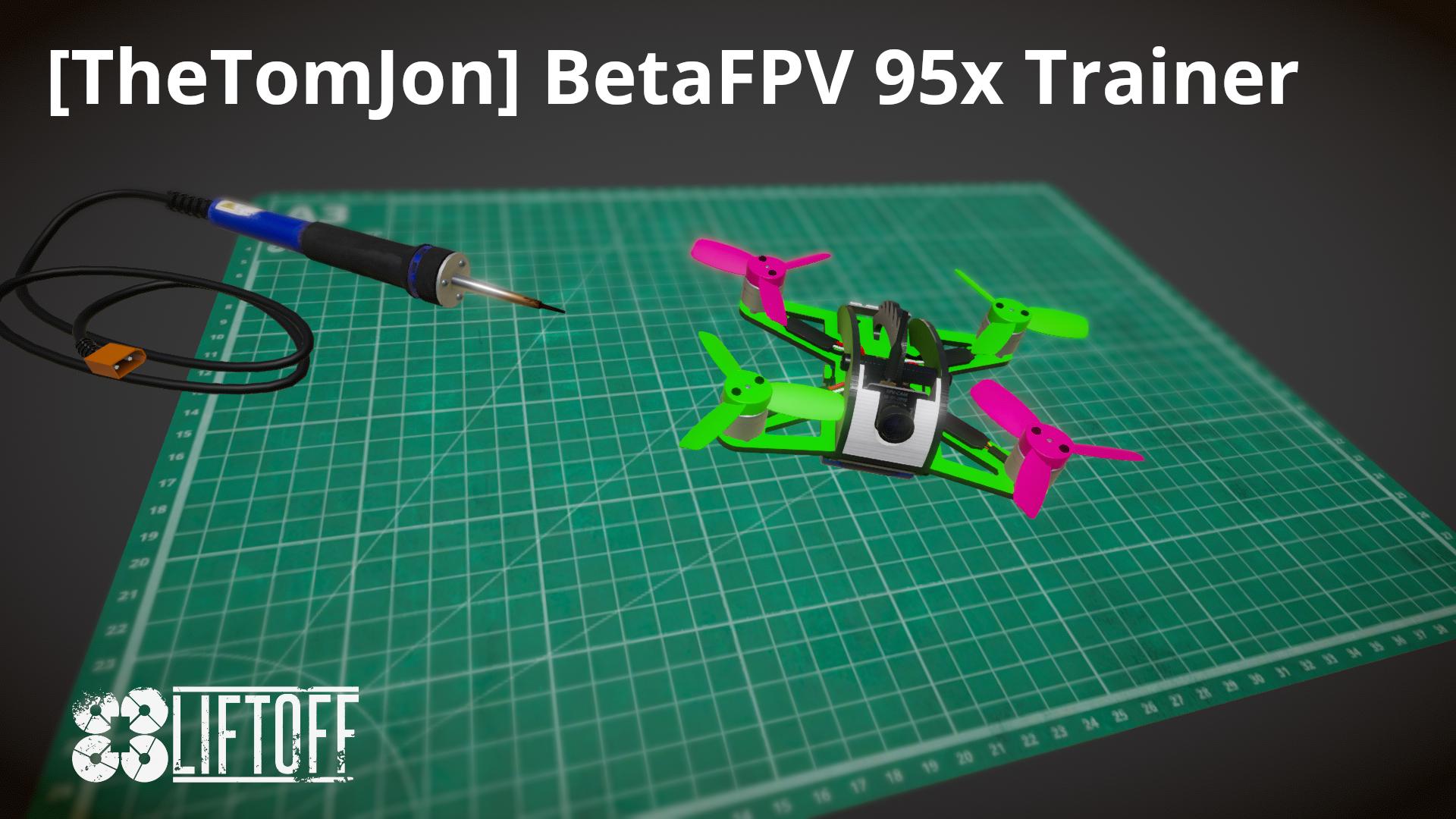 [TheTomJon] BetaFPV 95x Trainer