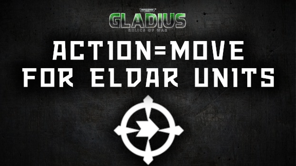 Action=Move for Eldar Units