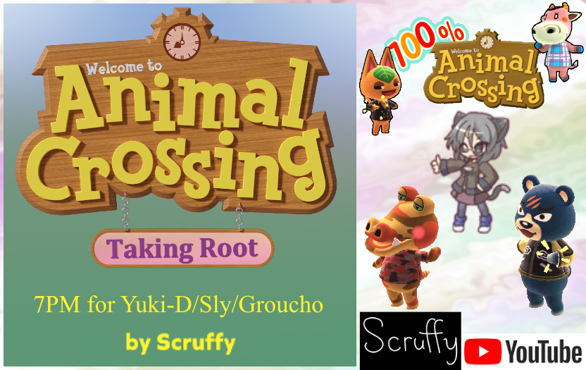 Scruffy's AC:Taking Root 7pm for Yuki Dangerous (Sly/Groucho in 100% AC)