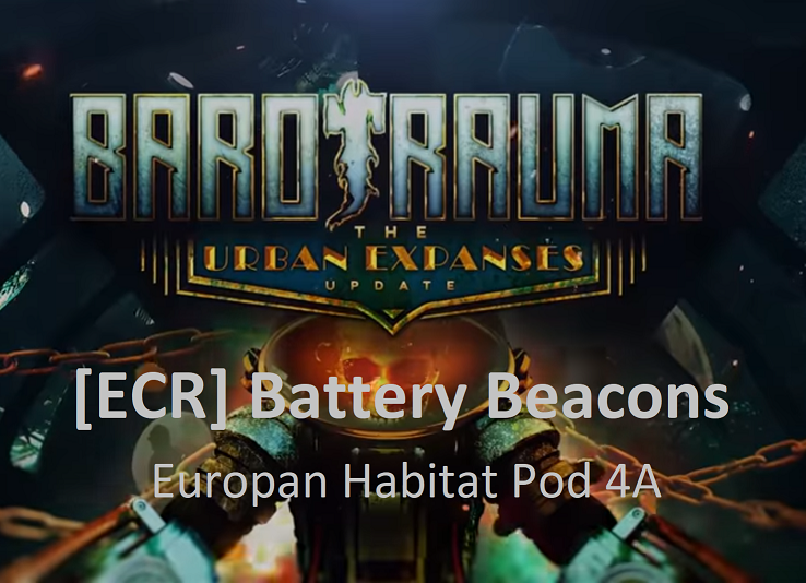[ECR] Europan Habitat Pod 4A – Barotrauma Mod