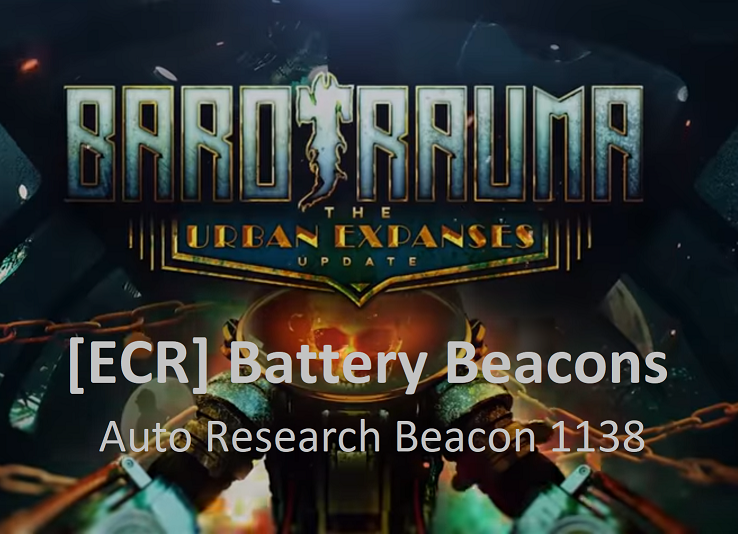 [ECR] Auto Research Beacon 1138 – Barotrauma Mod