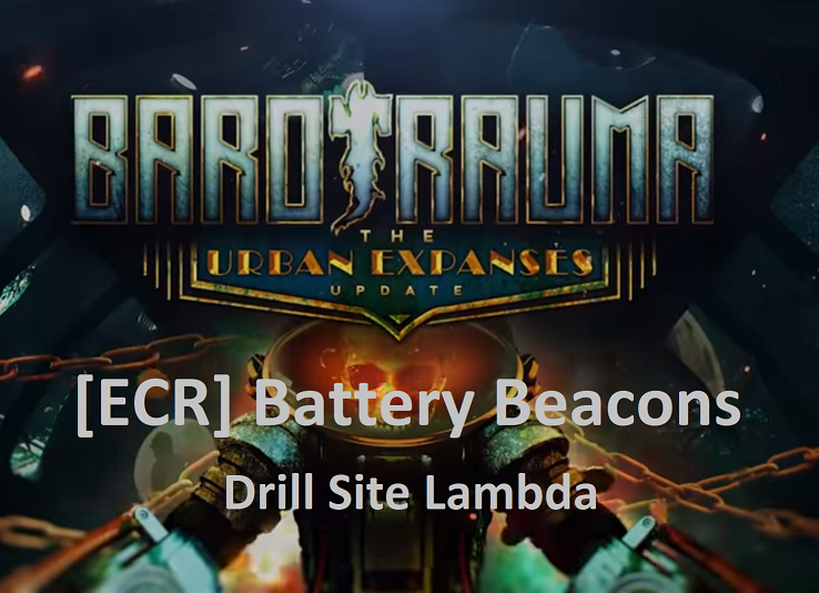 [ECR] Drill Site Lambda – Barotrauma Mod