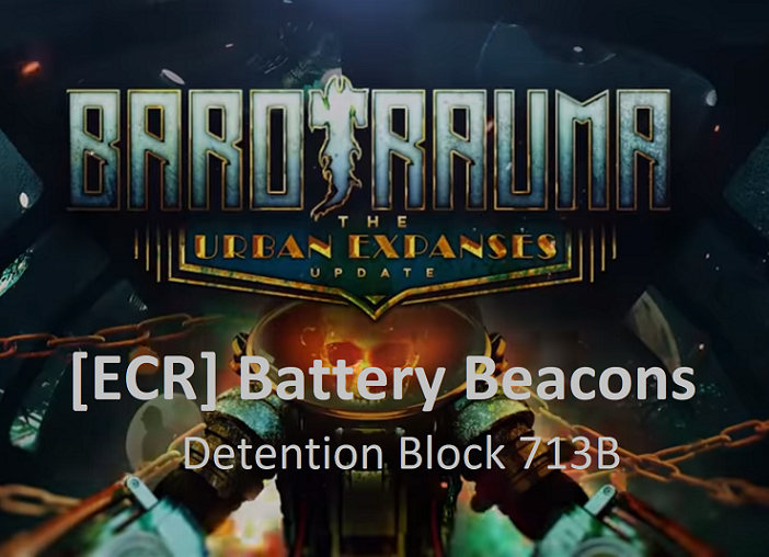 [ECR] Detention Block 713b – Barotrauma Mod