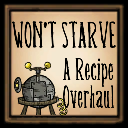 Won't Starve: A Recipe Overhaul – Don't Starve Together Mod