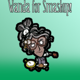 Wanda for Smashup – Don't Starve Together Mod