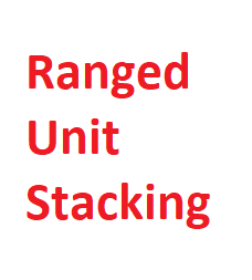 Ranged Unit Stacking