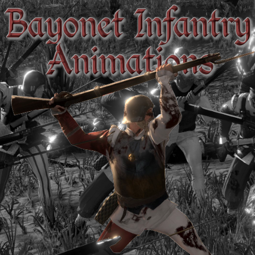 Bayonet Infantry Animations (7.0.X)