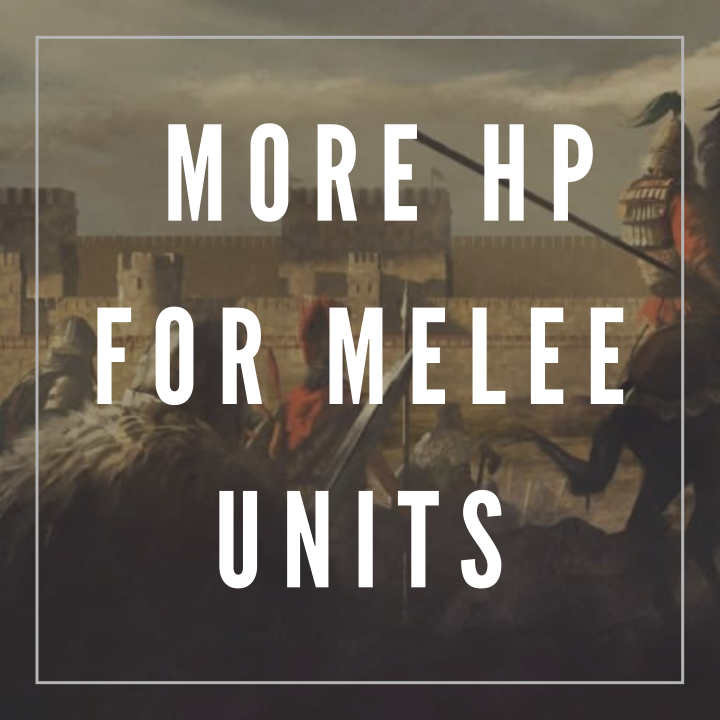 More HP for Melee Units