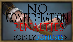 No Confederation Penalties (Only Bonuses)