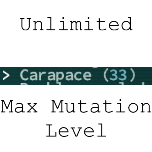 Unlimited Max Mutation Level