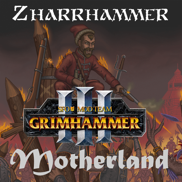 The Motherland (Zharrhammer Submod)