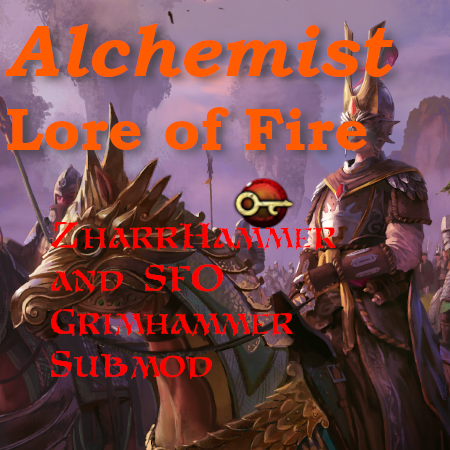 Alchemist - Lore of Fire (SFO and Zharrhammer Submod)