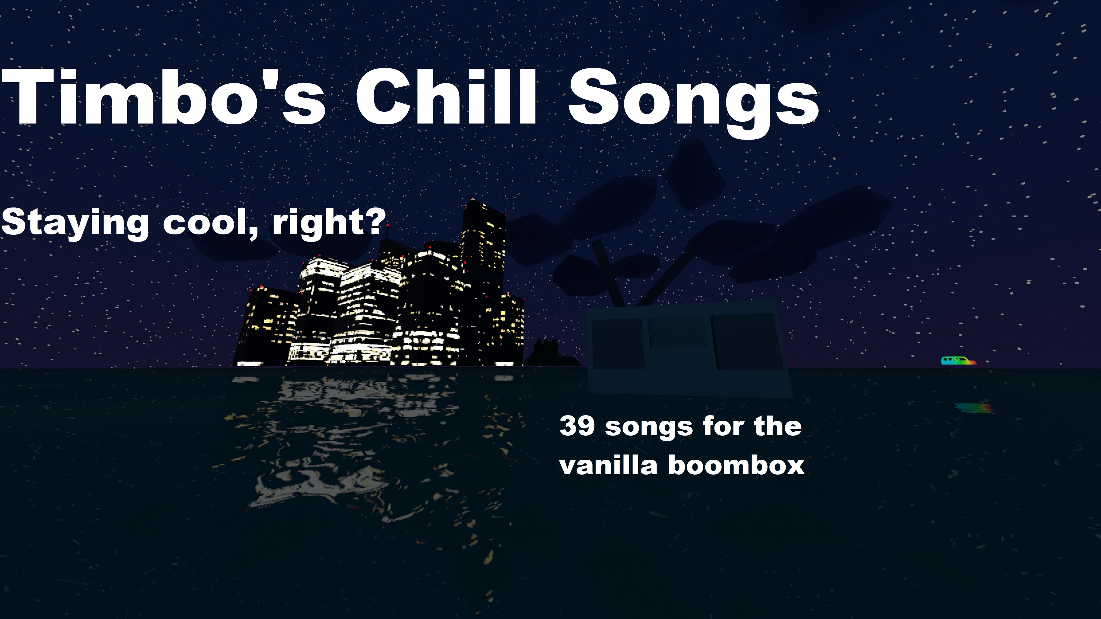 Timbo's Chill Music – Unturned Mod