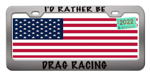 [PLATE] I'd Rather be Drag Racing!