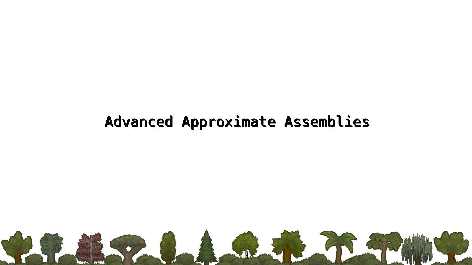 LES Advanced Approximate Assemblies