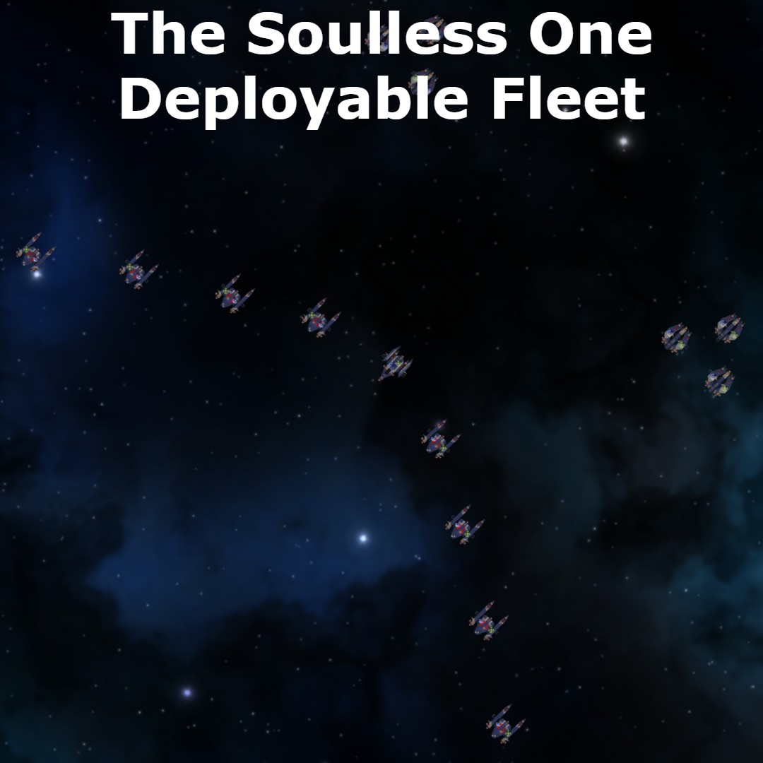 The Soulless One Deployable Fleet