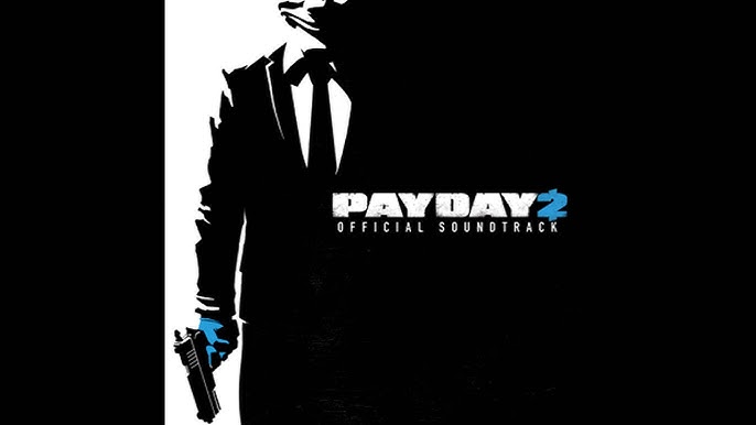 PAYDAY 2 OST