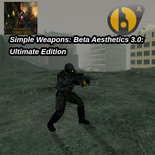 [W.I.P] Simple Weapons: Beta Aesthetics 3.0: Ultimate Edition