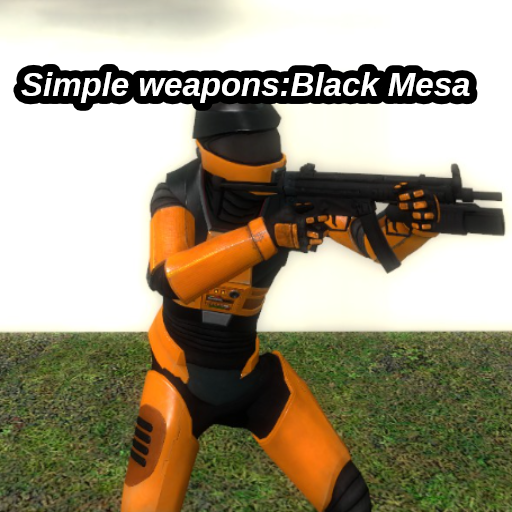 [WIP]Simple Weapons:Black mesa 
