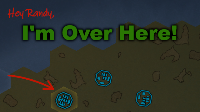 I'm Over Here!