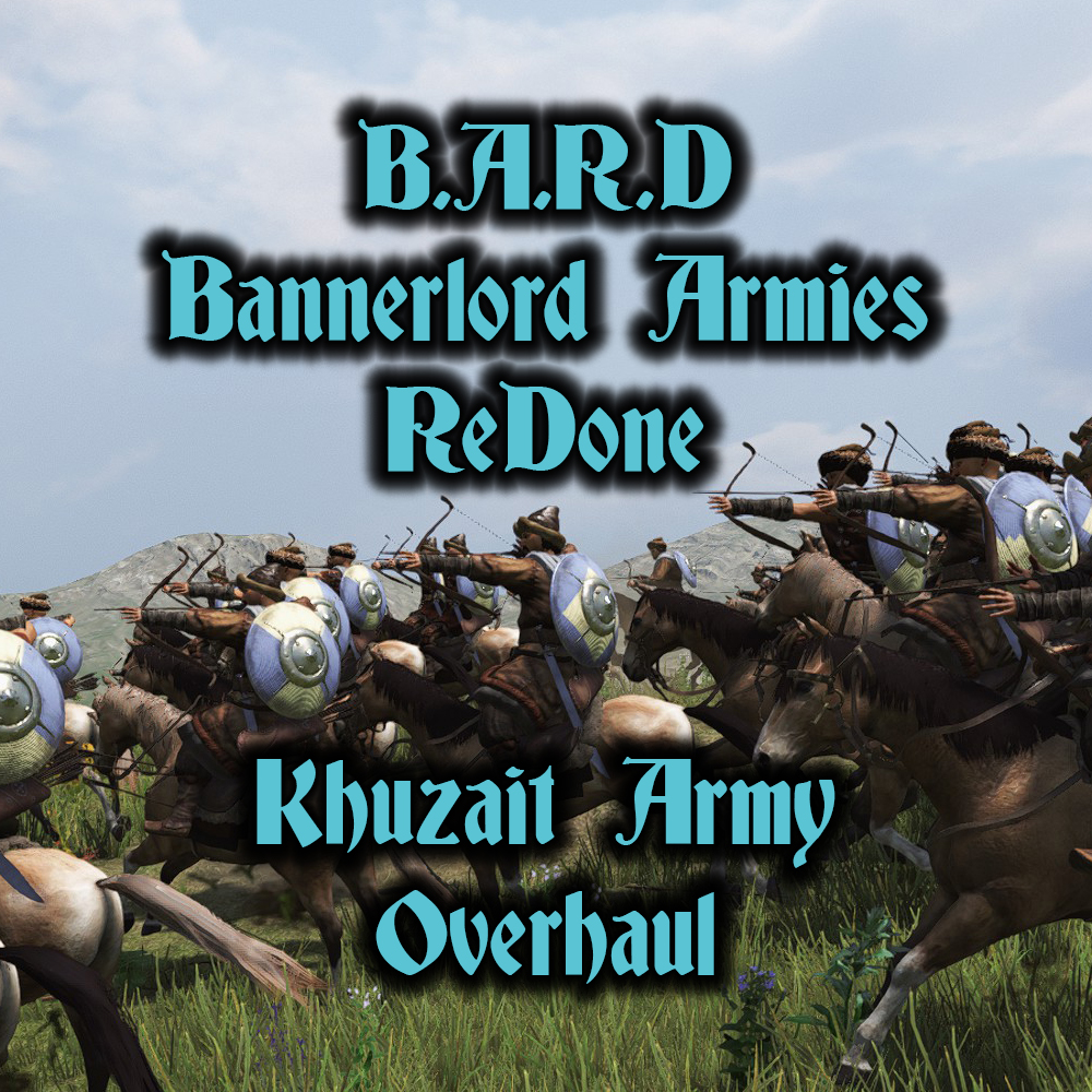 B.A.R.D. - Khuzait Army Overhaul