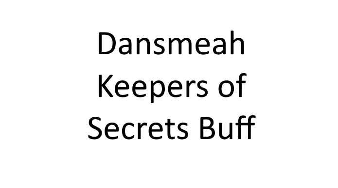 dansmeah keepers of secrets buffs