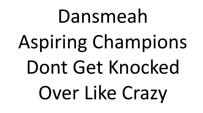 dansmeah aspiring champions dont get knocked down like crazy