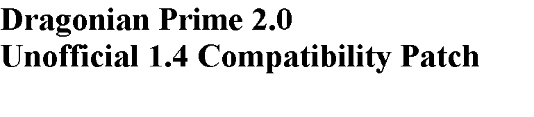 Dragonian Prime Race2.0 Unofficial 1.4 Compatibility Patch