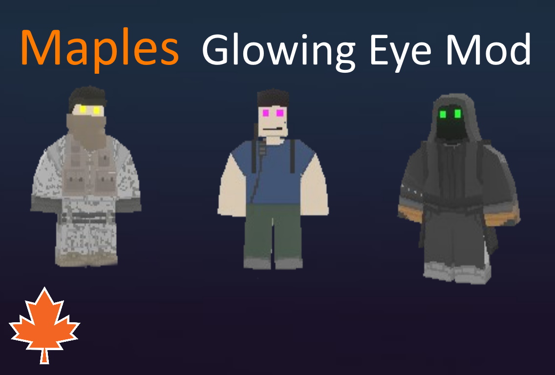 Maple Glowing Eye Mod – Unturned Mod