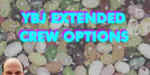 YBJ Extended Crew Options