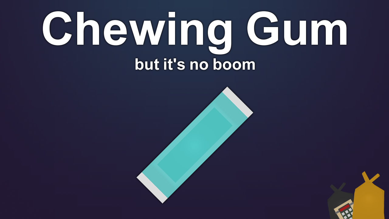 Chewing Gum but it's no Boom – Unturned Mod