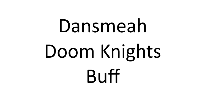 dansmeah doom knights buff