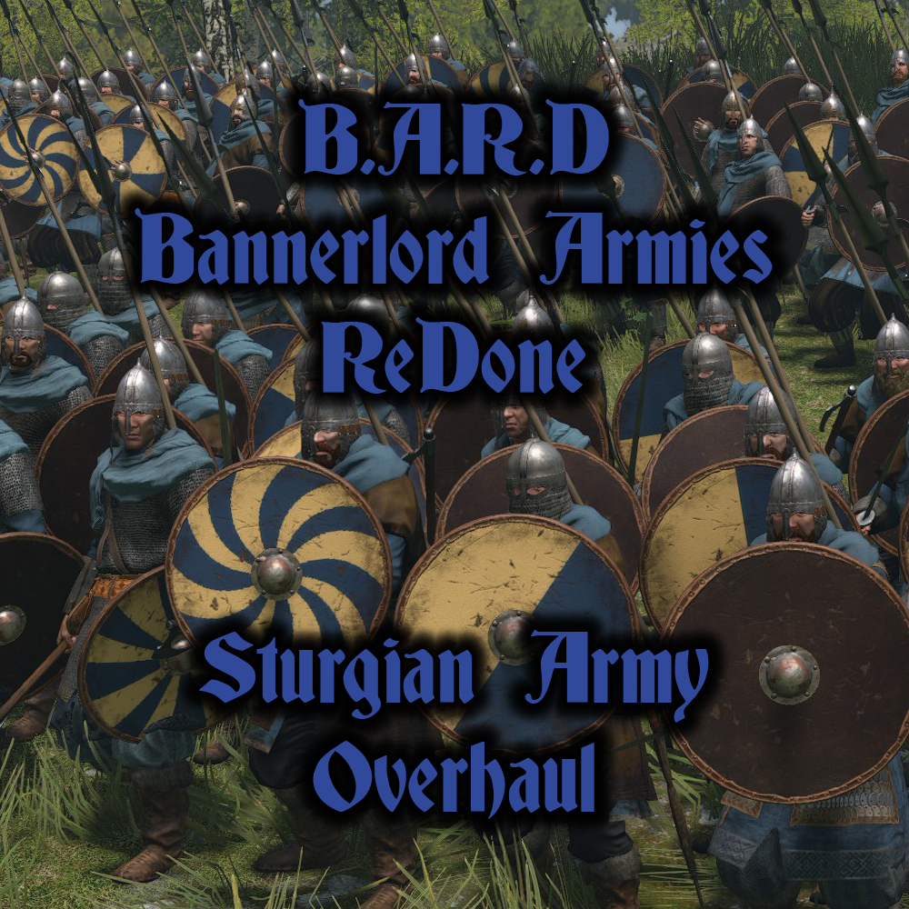 B.A.R.D. - Sturgian Army Overhaul