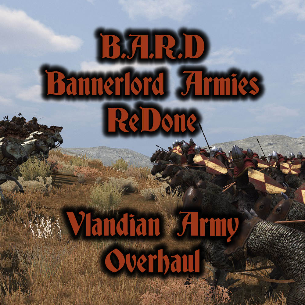 B.A.R.D. - Vlandian Army Overhaul