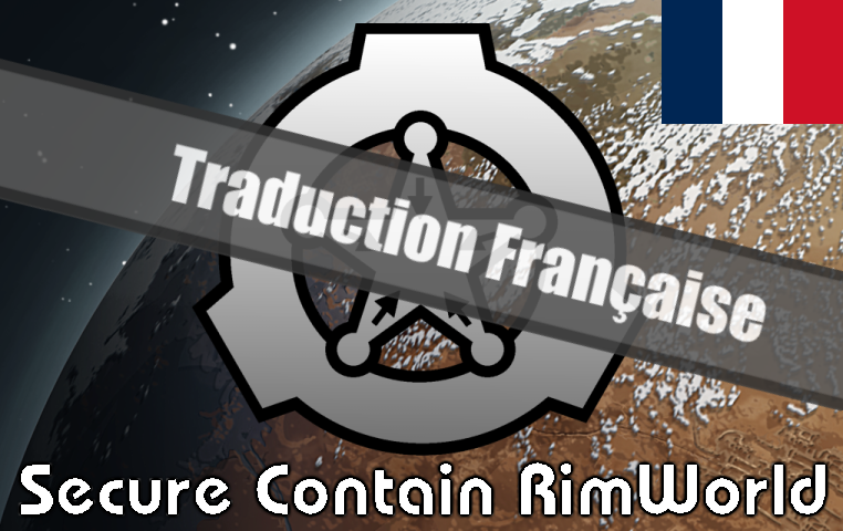Secure Contain Rimworld -Trad Français