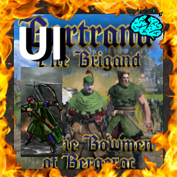 Bertrand the Brigand & the Bowmen of Bergerac | Alt UI preview