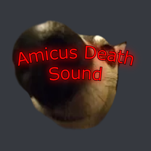 Amicus Death Sound