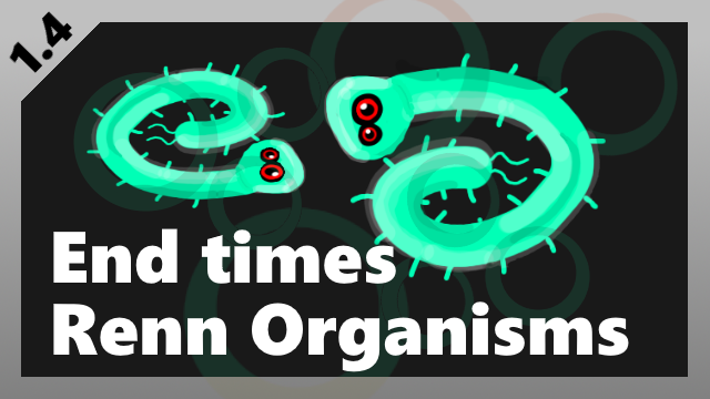 End times: Renn Organisms