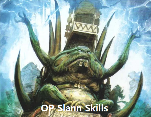OP Slann Skills