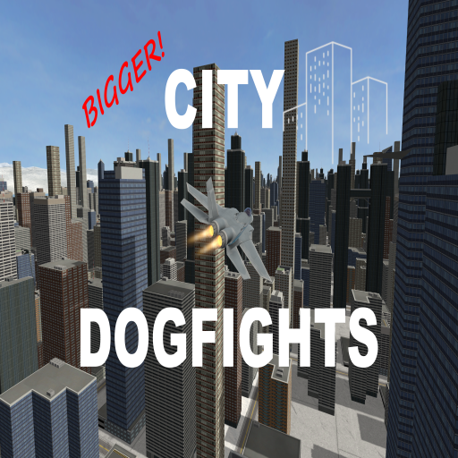 Bigger City Dogfights